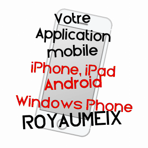 application mobile à ROYAUMEIX / MEURTHE-ET-MOSELLE