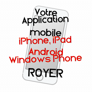 application mobile à ROYER / SAôNE-ET-LOIRE