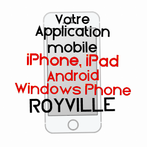 application mobile à ROYVILLE / SEINE-MARITIME
