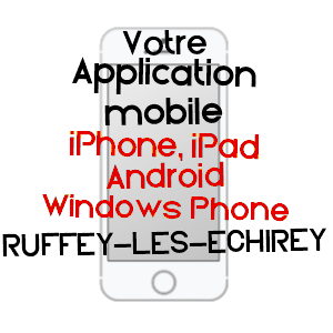 application mobile à RUFFEY-LèS-ECHIREY / CôTE-D'OR