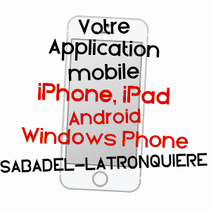 application mobile à SABADEL-LATRONQUIèRE / LOT