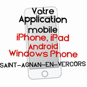 application mobile à SAINT-AGNAN-EN-VERCORS / DRôME