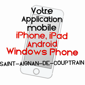 application mobile à SAINT-AIGNAN-DE-COUPTRAIN / MAYENNE