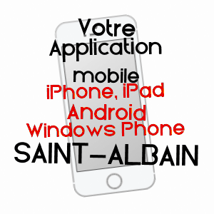 application mobile à SAINT-ALBAIN / SAôNE-ET-LOIRE