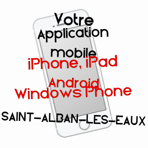 application mobile à SAINT-ALBAN-LES-EAUX / LOIRE