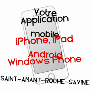 application mobile à SAINT-AMANT-ROCHE-SAVINE / PUY-DE-DôME