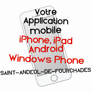 application mobile à SAINT-ANDéOL-DE-FOURCHADES / ARDèCHE