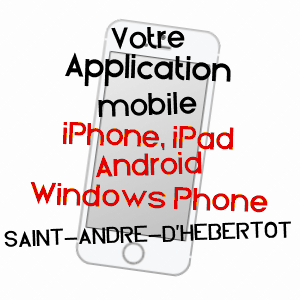 application mobile à SAINT-ANDRé-D'HéBERTOT / CALVADOS