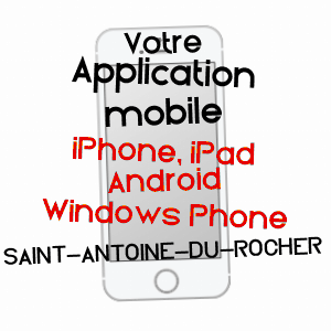 application mobile à SAINT-ANTOINE-DU-ROCHER / INDRE-ET-LOIRE