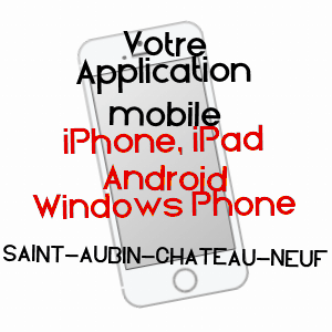 application mobile à SAINT-AUBIN-CHâTEAU-NEUF / YONNE