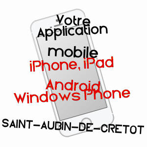 application mobile à SAINT-AUBIN-DE-CRéTOT / SEINE-MARITIME