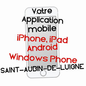 application mobile à SAINT-AUBIN-DE-LUIGNé / MAINE-ET-LOIRE