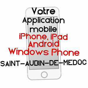 application mobile à SAINT-AUBIN-DE-MéDOC / GIRONDE
