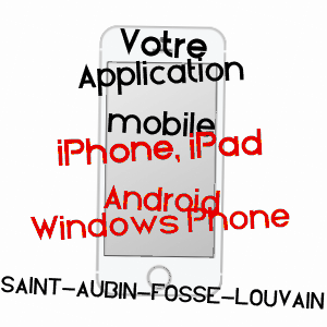 application mobile à SAINT-AUBIN-FOSSE-LOUVAIN / MAYENNE