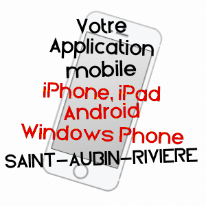 application mobile à SAINT-AUBIN-RIVIèRE / SOMME