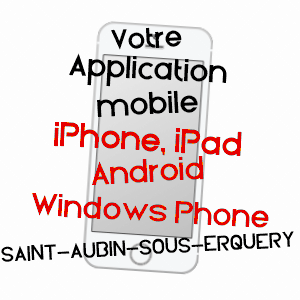 application mobile à SAINT-AUBIN-SOUS-ERQUERY / OISE