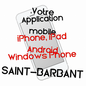 application mobile à SAINT-BARBANT / HAUTE-VIENNE