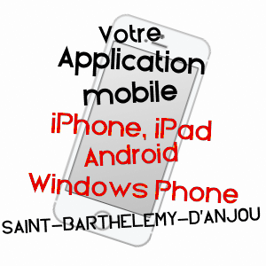 application mobile à SAINT-BARTHéLEMY-D'ANJOU / MAINE-ET-LOIRE