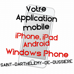 application mobile à SAINT-BARTHéLEMY-DE-BUSSIèRE / DORDOGNE