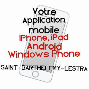 application mobile à SAINT-BARTHéLEMY-LESTRA / LOIRE