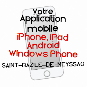 application mobile à SAINT-BAZILE-DE-MEYSSAC / CORRèZE