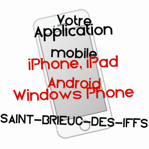 application mobile à SAINT-BRIEUC-DES-IFFS / ILLE-ET-VILAINE