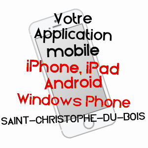 application mobile à SAINT-CHRISTOPHE-DU-BOIS / MAINE-ET-LOIRE