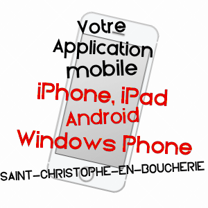 application mobile à SAINT-CHRISTOPHE-EN-BOUCHERIE / INDRE