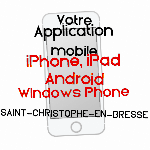 application mobile à SAINT-CHRISTOPHE-EN-BRESSE / SAôNE-ET-LOIRE