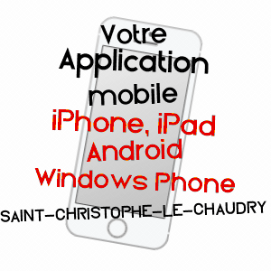 application mobile à SAINT-CHRISTOPHE-LE-CHAUDRY / CHER