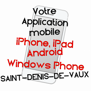 application mobile à SAINT-DENIS-DE-VAUX / SAôNE-ET-LOIRE