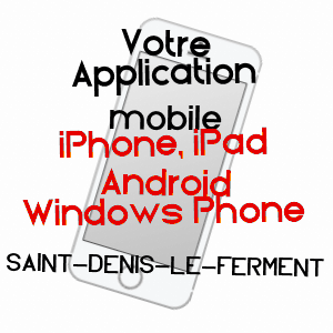 application mobile à SAINT-DENIS-LE-FERMENT / EURE