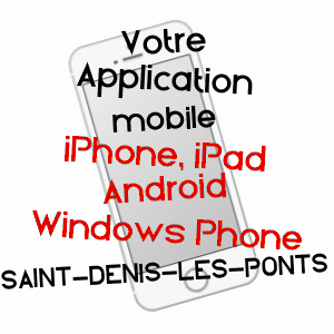 application mobile à SAINT-DENIS-LES-PONTS / EURE-ET-LOIR