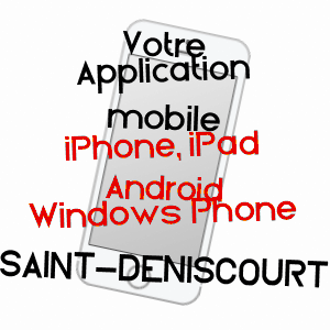 application mobile à SAINT-DENISCOURT / OISE