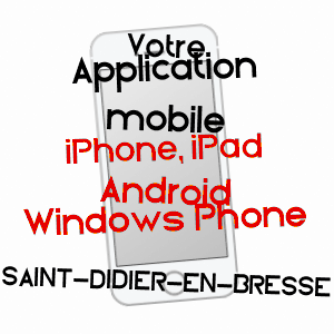 application mobile à SAINT-DIDIER-EN-BRESSE / SAôNE-ET-LOIRE
