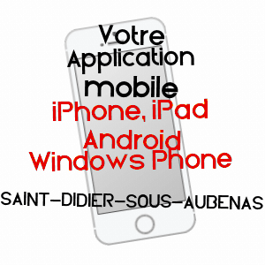 application mobile à SAINT-DIDIER-SOUS-AUBENAS / ARDèCHE