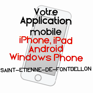 application mobile à SAINT-ETIENNE-DE-FONTBELLON / ARDèCHE