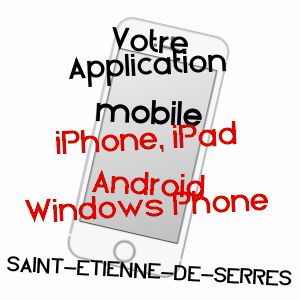 application mobile à SAINT-ETIENNE-DE-SERRES / ARDèCHE