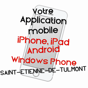 application mobile à SAINT-ETIENNE-DE-TULMONT / TARN-ET-GARONNE
