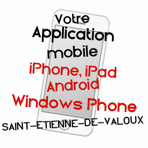 application mobile à SAINT-ETIENNE-DE-VALOUX / ARDèCHE