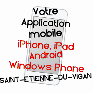 application mobile à SAINT-ETIENNE-DU-VIGAN / HAUTE-LOIRE