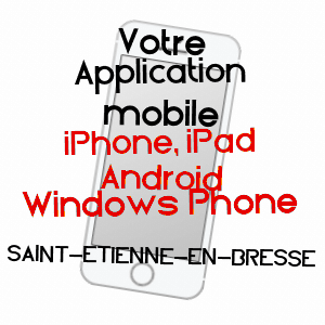 application mobile à SAINT-ETIENNE-EN-BRESSE / SAôNE-ET-LOIRE