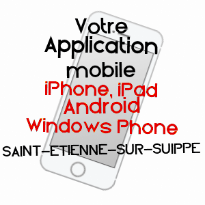 application mobile à SAINT-ETIENNE-SUR-SUIPPE / MARNE