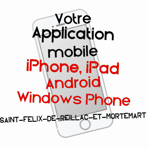 application mobile à SAINT-FéLIX-DE-REILLAC-ET-MORTEMART / DORDOGNE