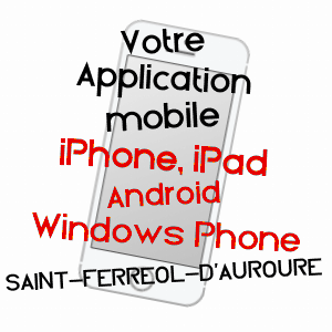application mobile à SAINT-FERRéOL-D'AUROURE / HAUTE-LOIRE