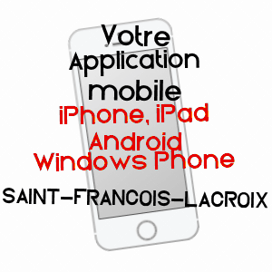 application mobile à SAINT-FRANçOIS-LACROIX / MOSELLE