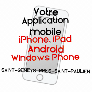 application mobile à SAINT-GENEYS-PRèS-SAINT-PAULIEN / HAUTE-LOIRE