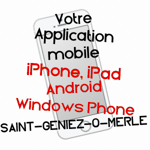 application mobile à SAINT-GENIEZ-ô-MERLE / CORRèZE