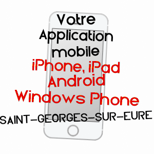 application mobile à SAINT-GEORGES-SUR-EURE / EURE-ET-LOIR