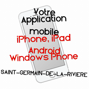 application mobile à SAINT-GERMAIN-DE-LA-RIVIèRE / GIRONDE